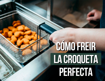 Cómo freir la croqueta perfecta